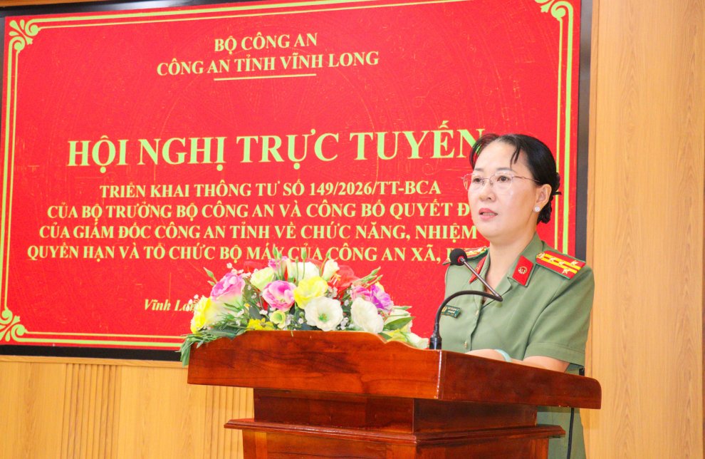 Công an tỉnh Vĩnh Long triển khai Thông tư 149/2026/TT-BCA của Bộ trưởng Bộ Công an và công bố các quyết định về tổ chức bộ máy Công an cấp xã